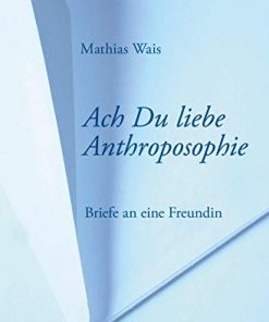 Ach Du liebe Anthroposophie eBook