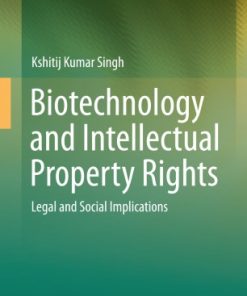Biotechnology and Intellectual Property Rights: Legal and Social Implications eBook