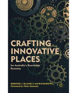 Crafting Innovative Places for Australia’s Knowledge Economy eBook