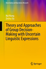 Theory and Approaches of Group Decision Making with Uncertain Linguistic Expressions eBook
