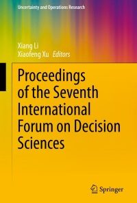 Proceedings of the Seventh International Forum on Decision Sciences eBook