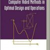 Computer Aided Methods In Optimal Design And Operations eBook