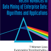 Recent Advances In Data Mining Of Enterprise Data: Algorithms And Applications eBook