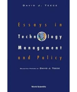 Essays In Technology Management And Policy: Selected Papers Of David J Teece eBook