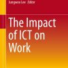 The Impact of ICT on Work eBook