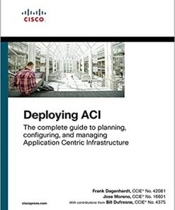 Deploying ACI: The complete guide to planning, configuring, and managing Application Centric Infrastructure eBook