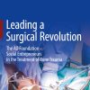 Leading a Surgical Revolution: The AO Foundation – Social Entrepreneurs in the Treatment of Bone Trauma eBook
