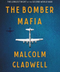 The Bomber Mafia: A Dream, a Temptation, and the Longest Night of the Second World War eBook