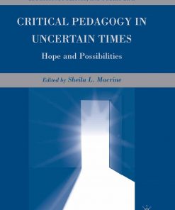 Critical Pedagogy in Uncertain Times: Hope and Possibilities eBook