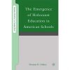 The Emergence of Holocaust Education in American Schools eBook