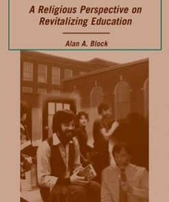 Ethics and Teaching: A Religious Perspective on Revitalizing Education eBook