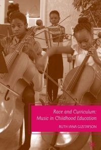 Race and Curriculum: Music in Childhood Education eBook
