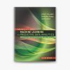 Fundamentals of Machine Learning for Predictive Data Analytics, second edition: Algorithms, Worked Examples, and Case Studies eBook