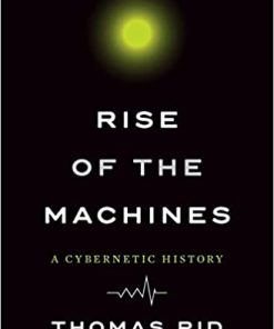 Rise of the Machines: A Cybernetic History eBook
