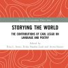 Storying the World: The Contributions of Carl Leggo on Language and Poetry eBook