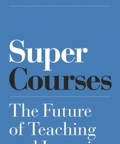 Super Courses: The Future of Teaching and Learning eBook