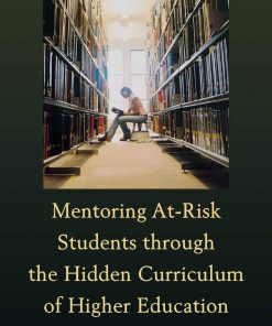 Mentoring At-Risk Students through the Hidden Curriculum of Higher Education eBook