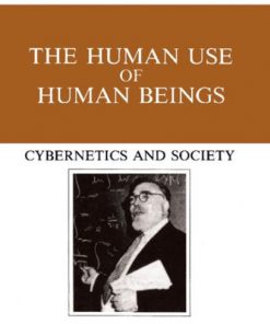 The Human Use Of Human Beings: Cybernetics And Society eBook