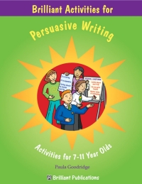 Brilliant Activities for Persuasive Writing eBook