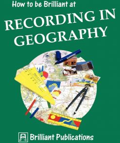 How to be Brilliant at Recording in Geography eBook