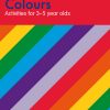 Colours (Activities for 3–5 Year Olds) eBook