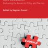 Getting Evidence into Education: Evaluating the Routes to Policy and Practice eBook