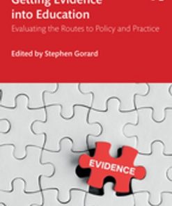 Getting Evidence into Education: Evaluating the Routes to Policy and Practice eBook
