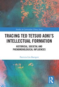 Tracing Ted Tetsuo Aoki’s Intellectual Formation: Historical, Societal, and Phenomenological Influences eBook