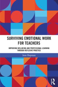 Surviving Emotional Work for Teachers: Improving Wellbeing and Professional Learning Through Reflexive Practice eBook