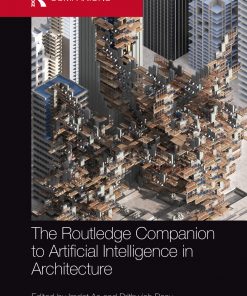 The Routledge Companion to Artificial Intelligence in Architecture eBook