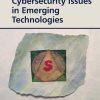 Cybersecurity Issues in Emerging Technologies eBook