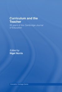 Curriculum and the Teacher: 35 years of the Cambridge Journal of Education eBook