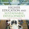 Higher Education and Sustainable Development: A model for curriculum renewal eBook