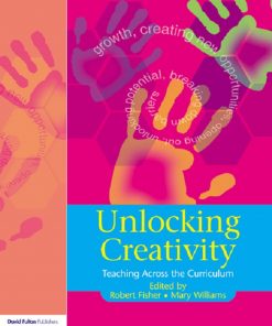 Unlocking Creativity: A Teacher's Guide to Creativity Across the Curriculum eBook