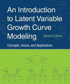 An Introduction to Latent Variable Growth Curve Modeling: Concepts, Issues, and Application, Second Edition eBook