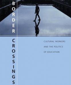 Border Crossings: Cultural Workers and the Politics of Education eBook