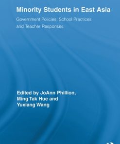 Minority Students in East Asia: Government Policies, School Practices and Teacher Responses eBook