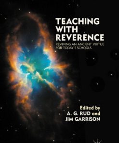 Teaching with Reverence: Reviving an Ancient Virtue for Today's Schools eBook