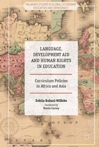 Language, Development Aid and Human Rights in Education: Curriculum Policies in Africa and Asia eBook