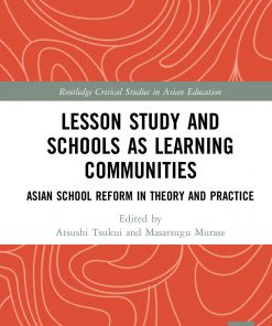 Lesson Study and Schools as Learning Communities: Asian School Reform in Theory and Practice eBook