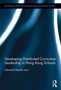 Developing Distributed Curriculum Leadership in Hong Kong Schools eBook