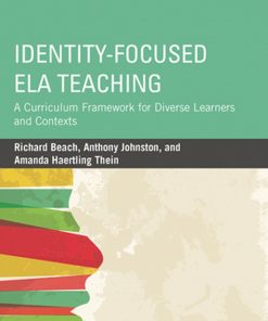 Identity-Focused ELA Teaching: A Curriculum Framework for Diverse Learners and Contexts eBook