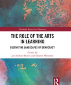 The Role of the Arts in Learning: Cultivating Landscapes of Democracy eBook