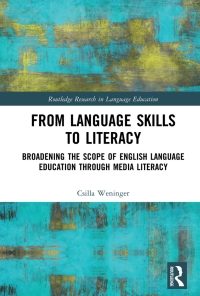 From Language Skills to Literacy: Broadening the Scope of English Language Education Through Media Literacy eBook
