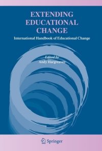 Extending Educational Change: International Handbook of Educational Change eBook