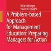 A Problem-based Approach for Management Education: Preparing Managers for Action eBook
