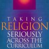 Taking Religion Seriously Across the Curriculum: ASCD eBook