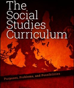 Social Studies Curriculum, The Purposes, Problems, and Possibilities, Fourth Edition eBook