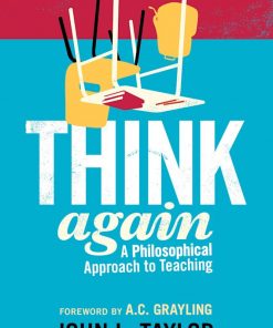 Think Again: A Philosophical Approach to Teaching eBook