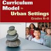 Using the Parallel Curriculum Model in Urban Settings, Grades K-8 eBook